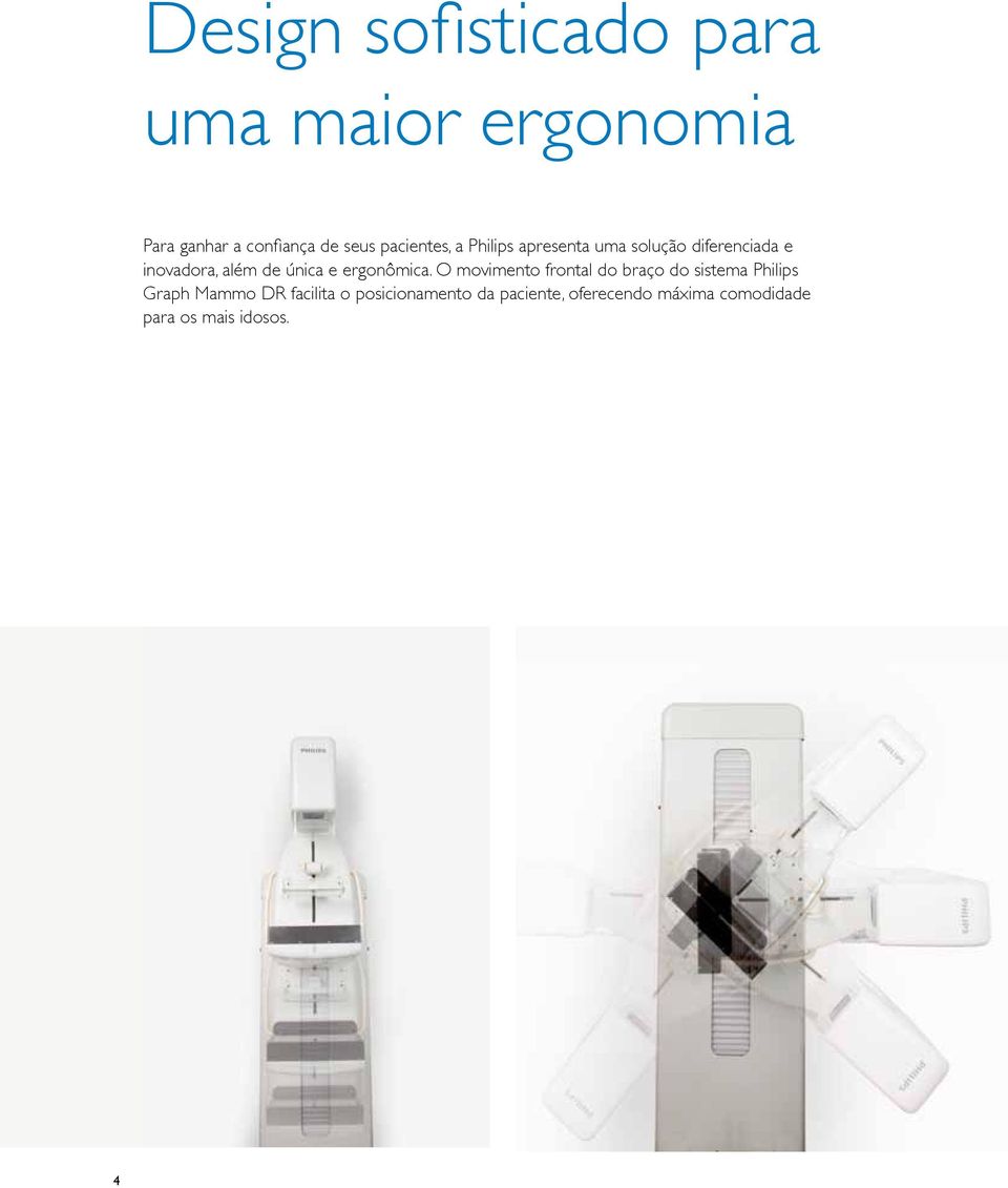 única e ergonômica.