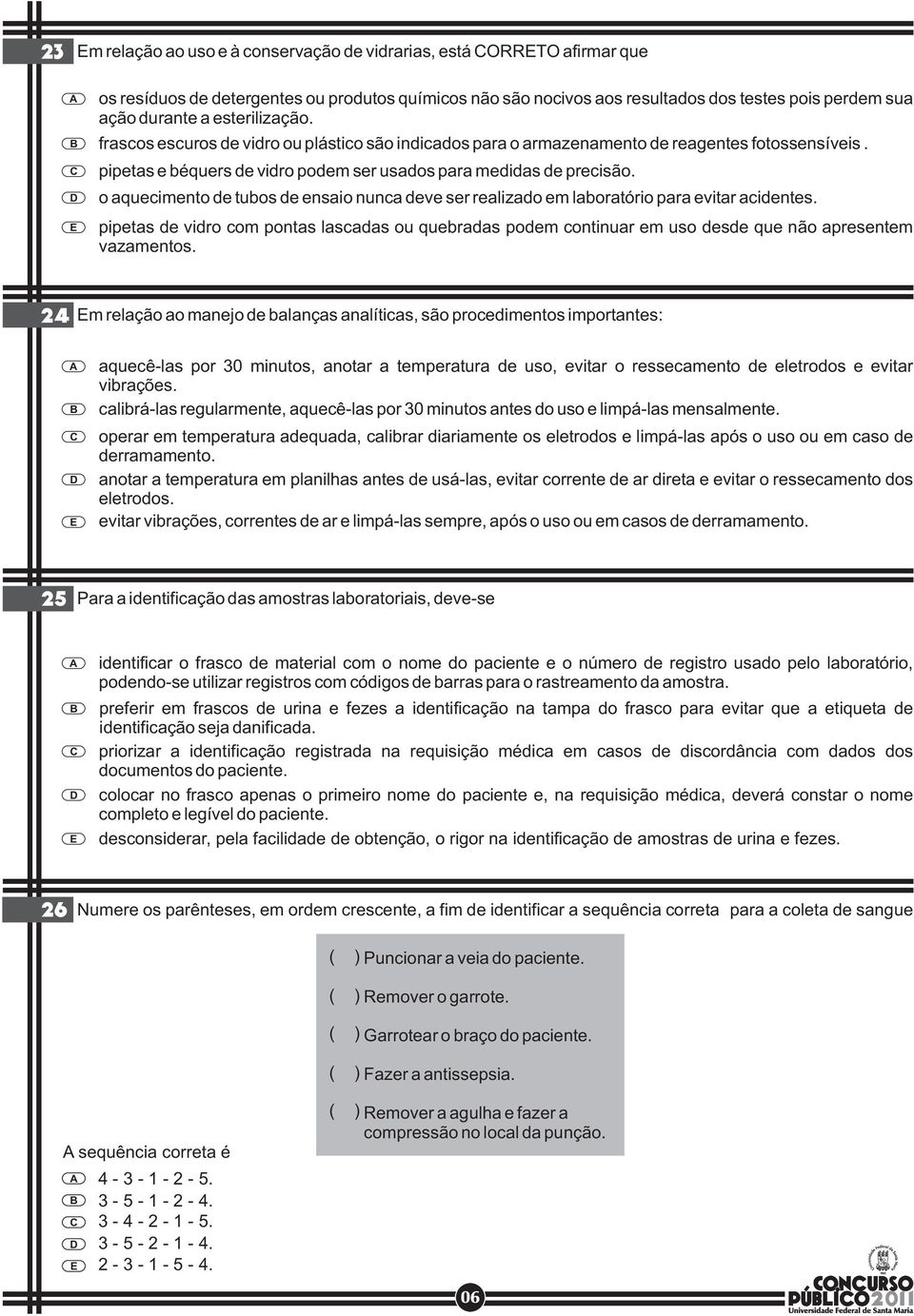 o aquecimento de tubos de ensaio nunca deve ser realizado em laboratório para evitar acidentes.