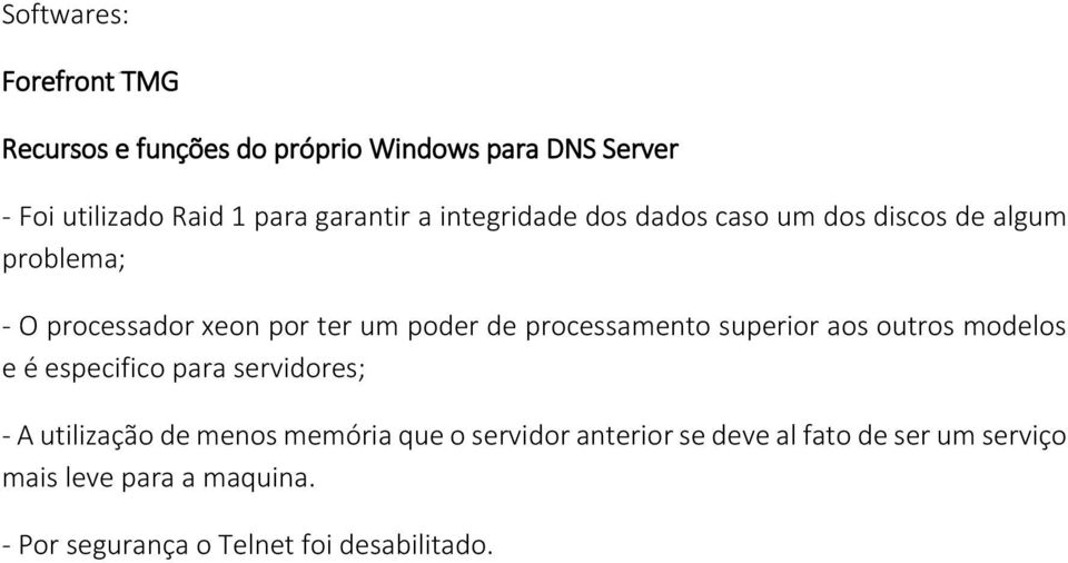 servidor anterior se deve al fato de ser um serviço mais