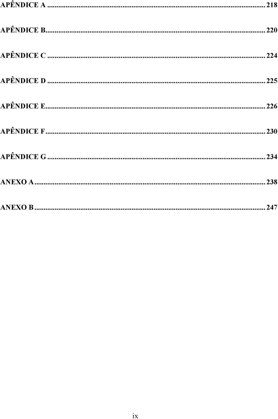 .. 225 APÊNDICE E... 226 APÊNDICE F.