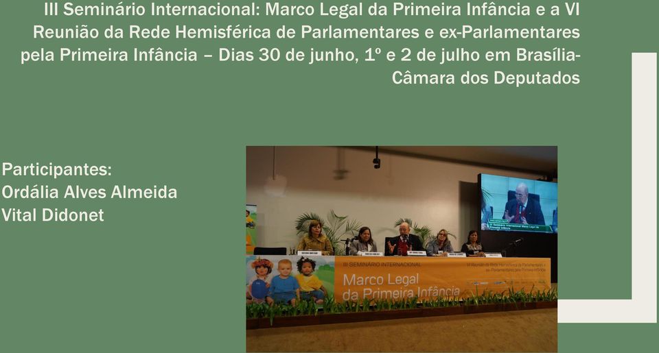 Primeira Infância Dias 30 de junho, 1º e 2 de julho em Brasília-