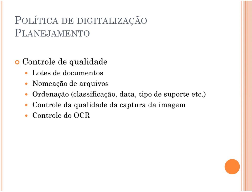 Ordenação (classificação, data, tipo de suporte etc.