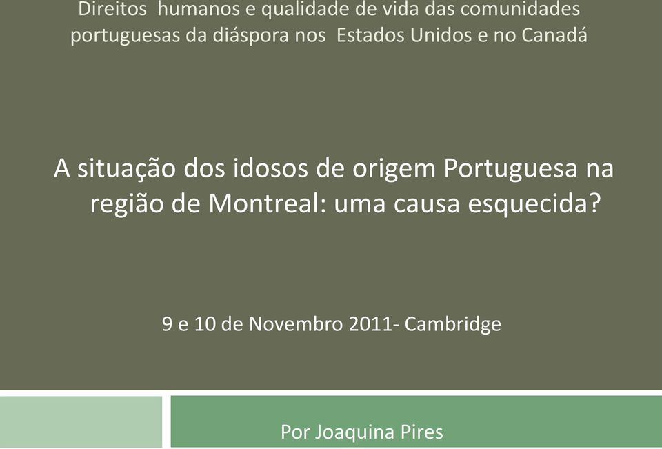 situação dos idosos de origem Portuguesa na região de