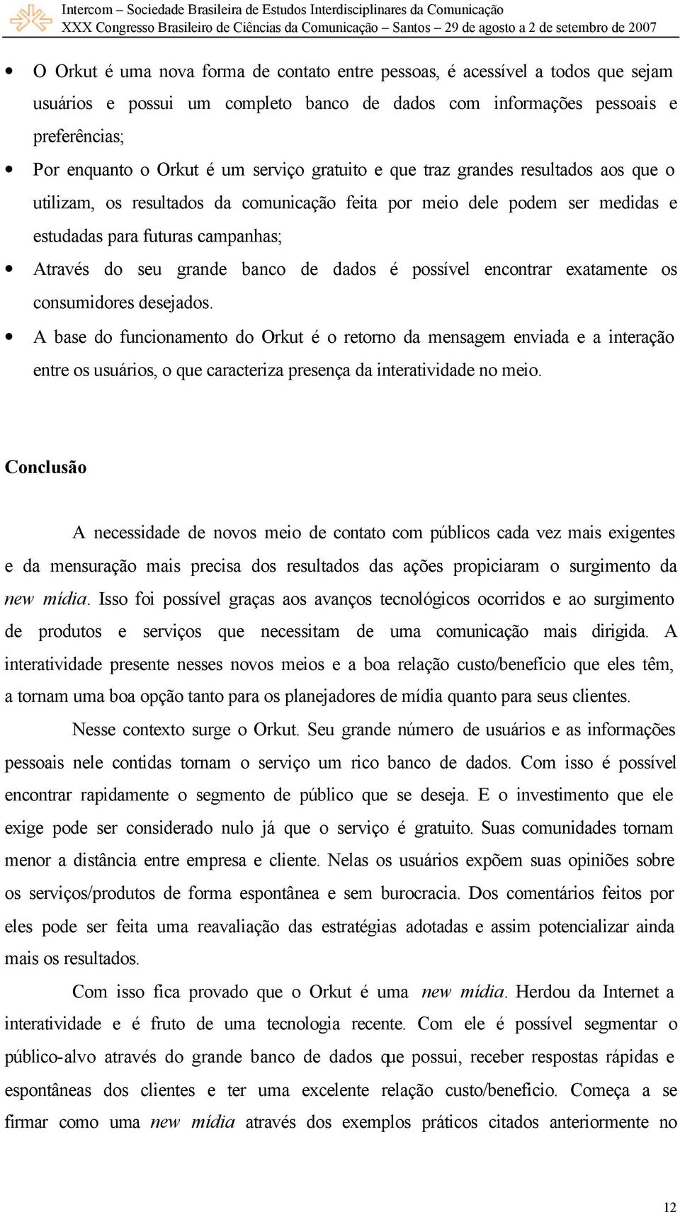 de dados é possível encontrar exatamente os consumidores desejados.