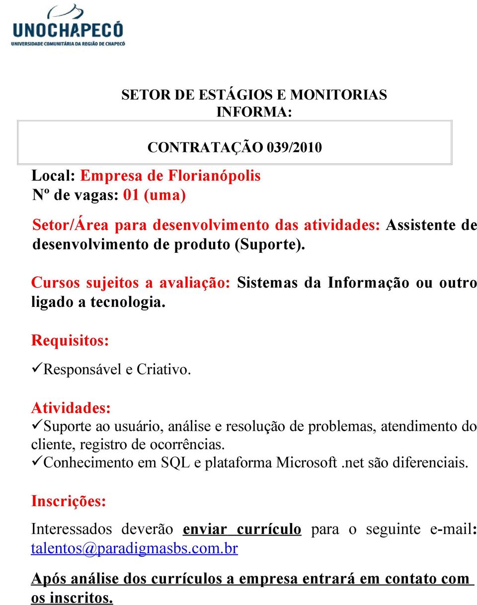 üsuporte ao usuário, análise e resolução de problemas, atendimento