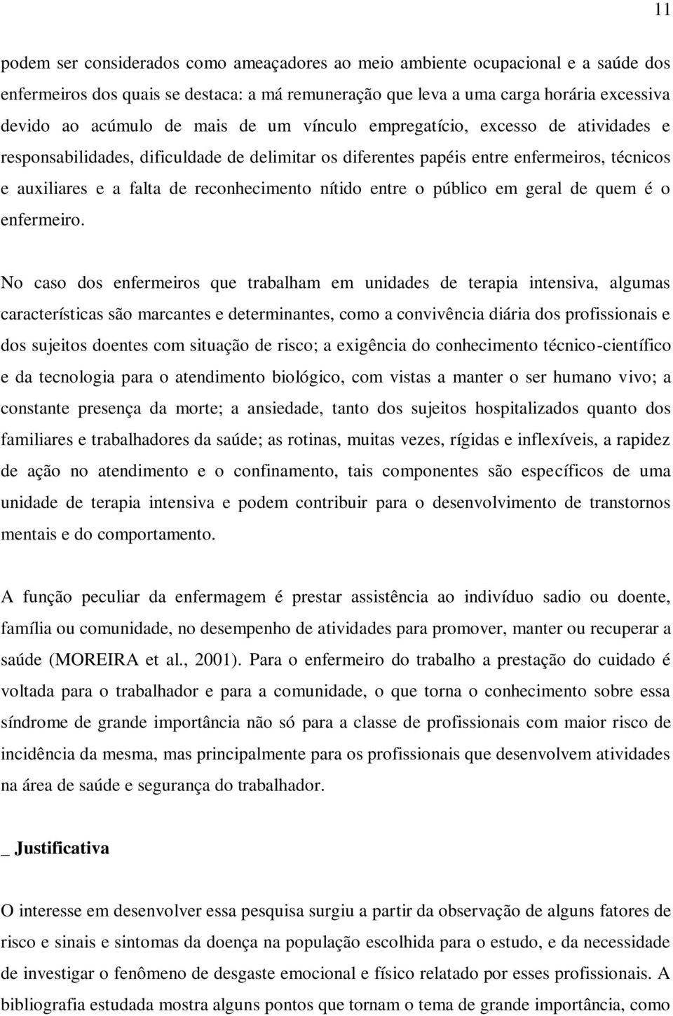 entre o público em geral de quem é o enfermeiro.