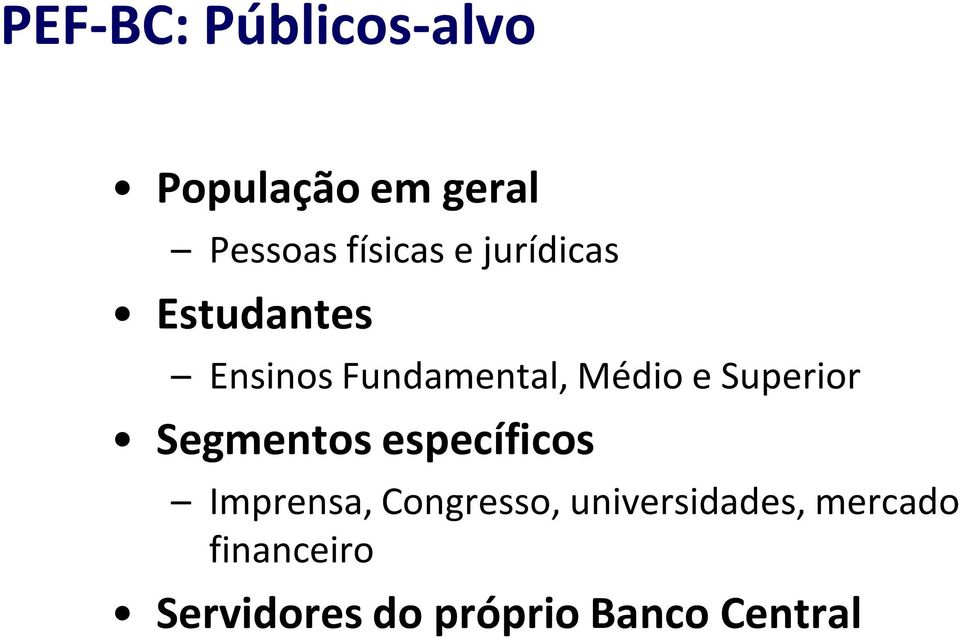 Superior Segmentos específicos Imprensa, Congresso,