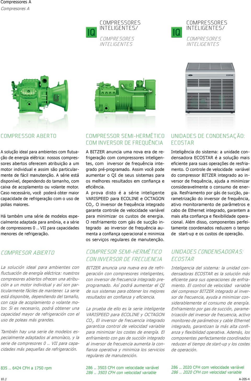 particularmente de fácil manutenção. A série está disponível, dependendo do tamanho, com caixa de acoplamento ou volante motor.