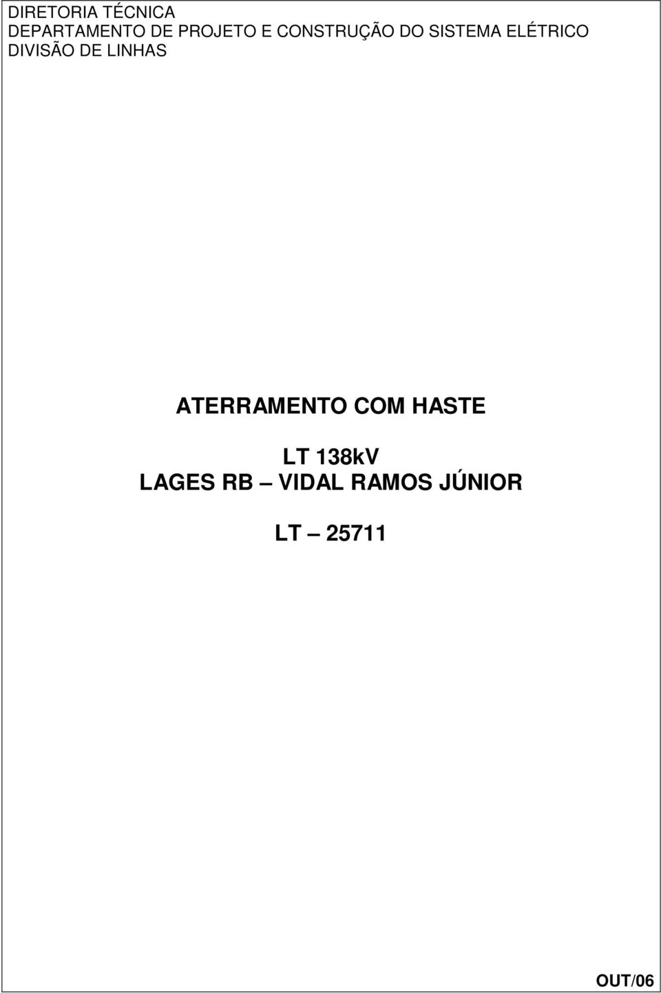 DE LINHAS ATERRAMENTO COM HASTE LT 138kV