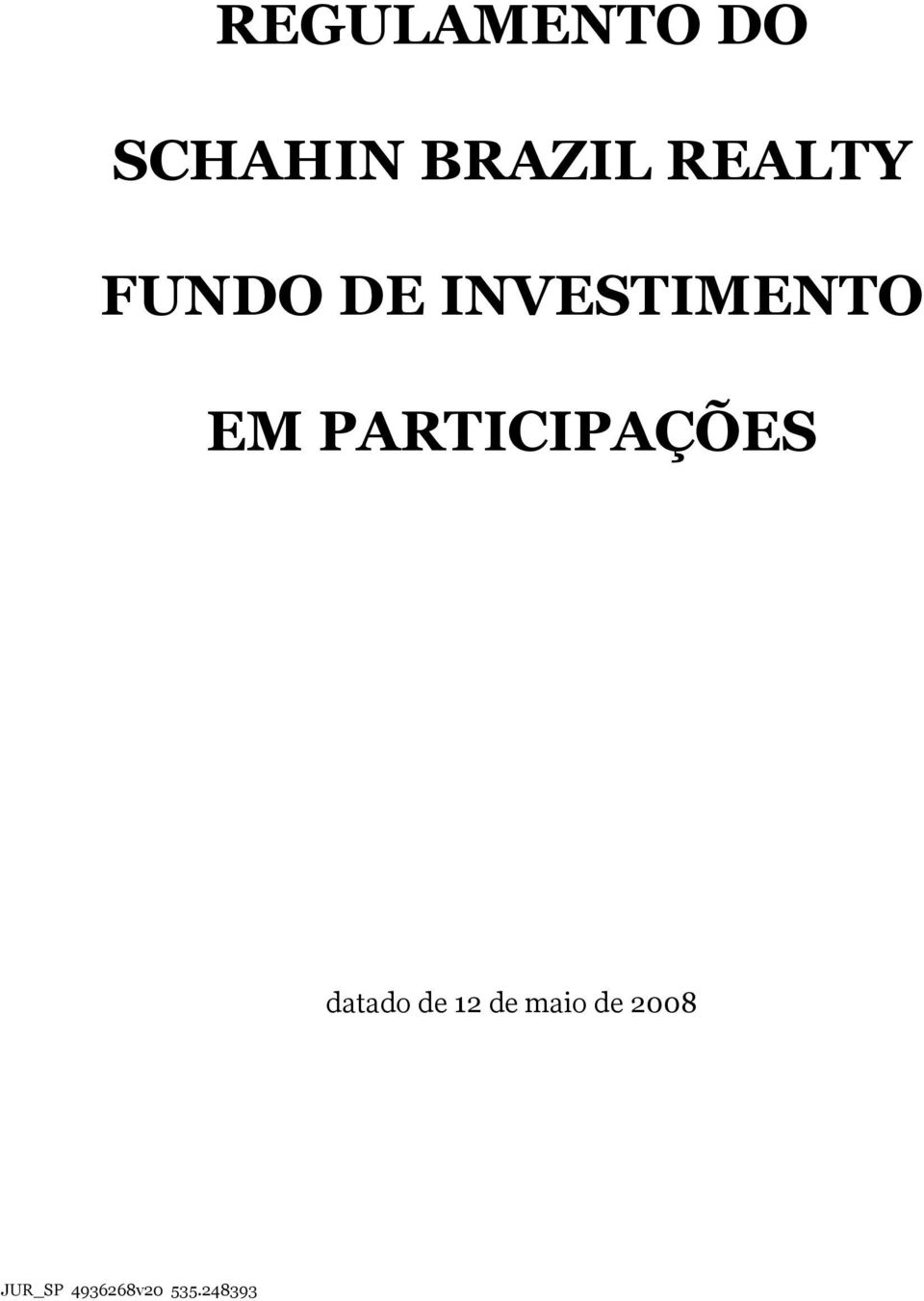 INVESTIMENTO EM