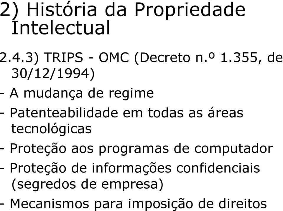 áreas tecnológicas - Proteção aos programas de computador - Proteção de