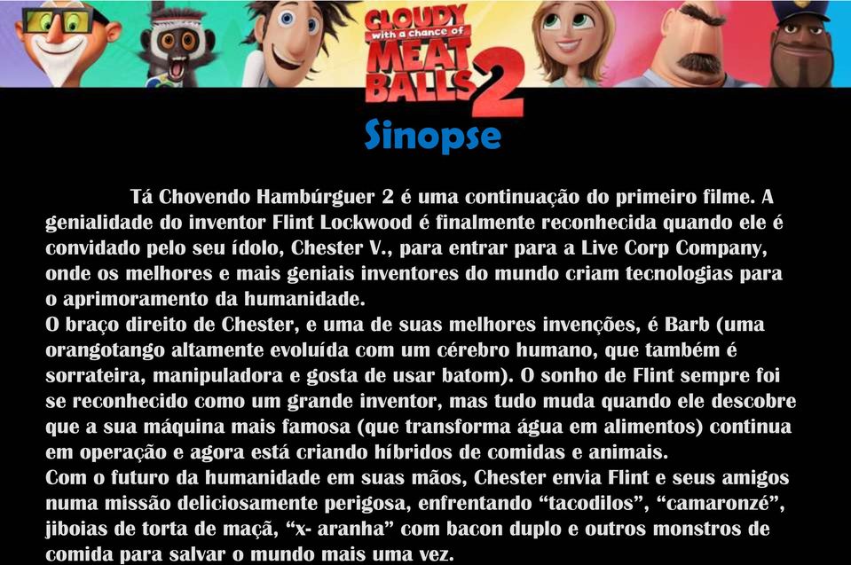 O braço direito de Chester, e uma de suas melhores invenções, é Barb (uma orangotango altamente evoluída com um cérebro humano, que também é sorrateira, manipuladora e gosta de usar batom).