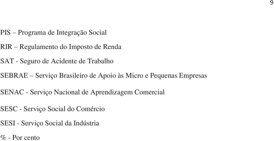 e Pequenas Empresas SENAC - Serviço Nacional de Aprendizagem Comercial SESC