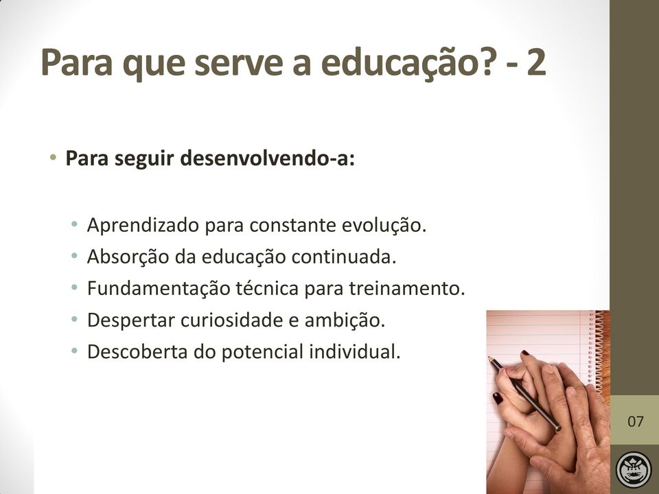 evolução. Absorção da educação continuada.