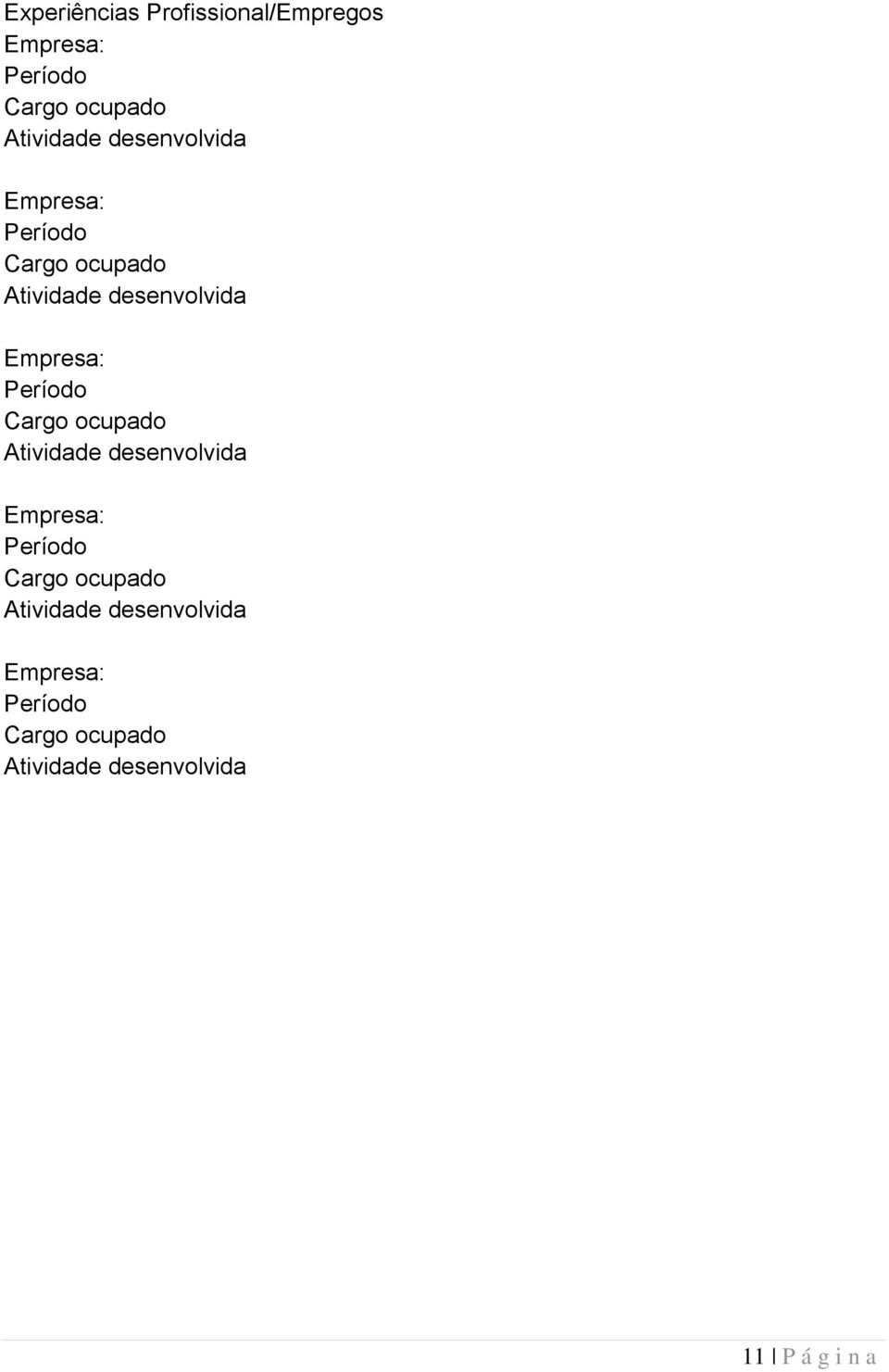 Cargo ocupado Atividade  Cargo ocupado Atividade desenvolvida 11 P á