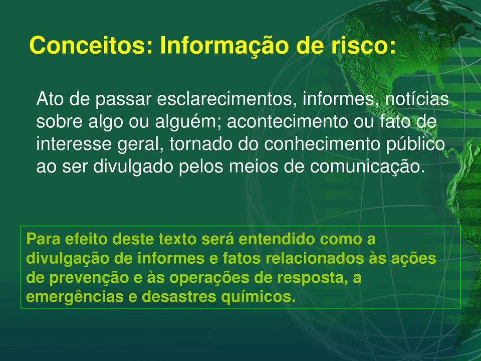 pelos meios de comunicação.