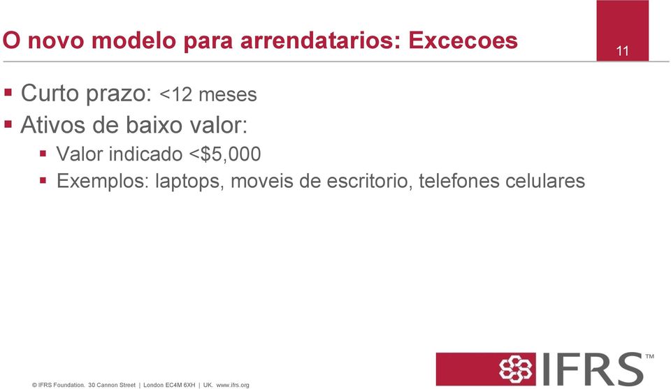 valor: Valor indicado <$5,000 Exemplos: