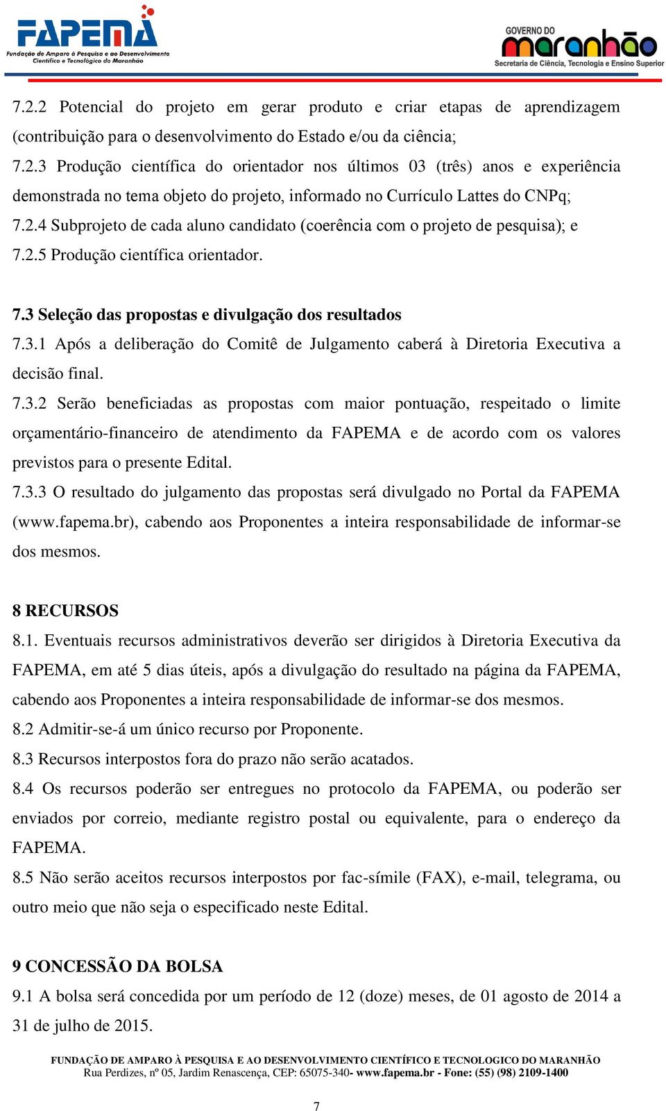 Seleção das propostas e divulgação dos resultados 7.3.