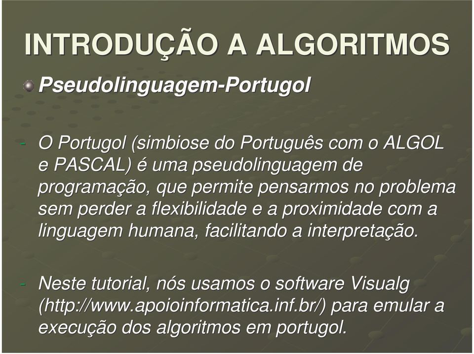 com a linguagem humana, facilitando a interpretação.