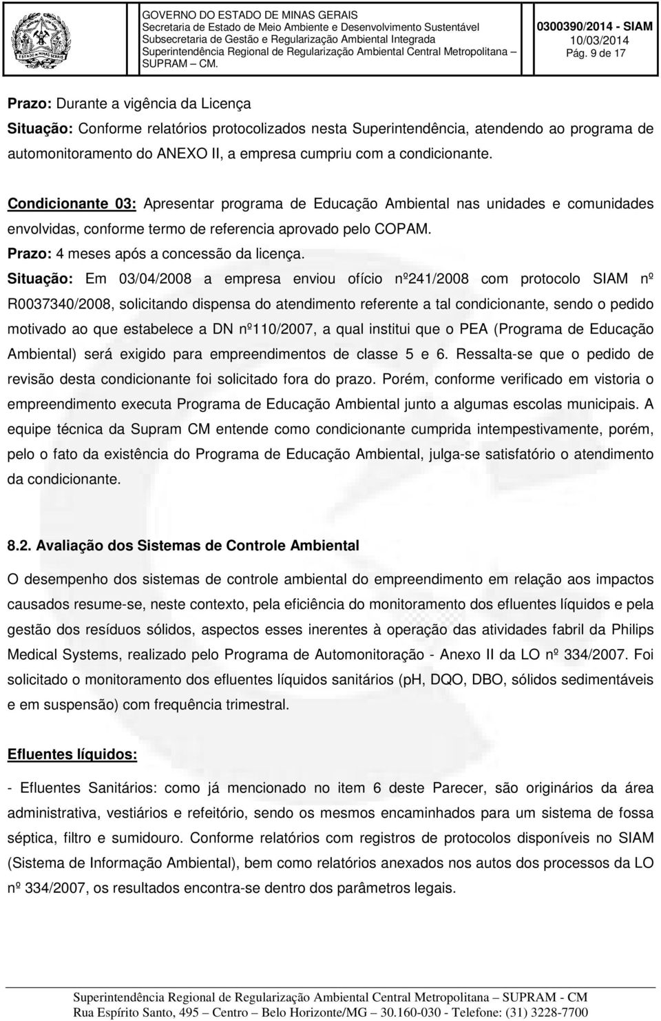 Prazo: 4 meses após a concessão da licença.