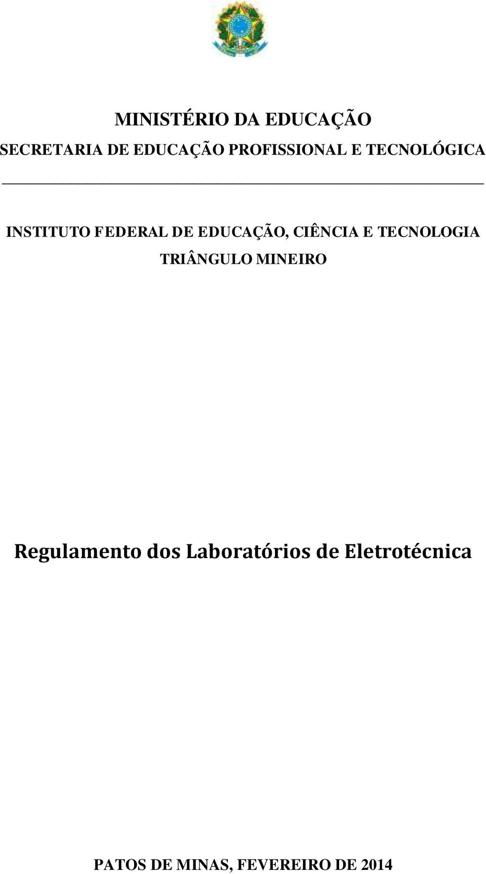 EDUCAÇÃO, CIÊNCIA E TECNOLOGIA TRIÂNGULO MINEIRO