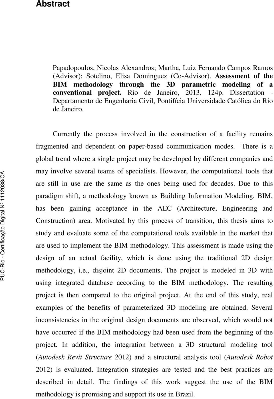 Dissertation - Departamento de Engenharia Civil, Pontifícia Universidade Católica do Rio de Janeiro.