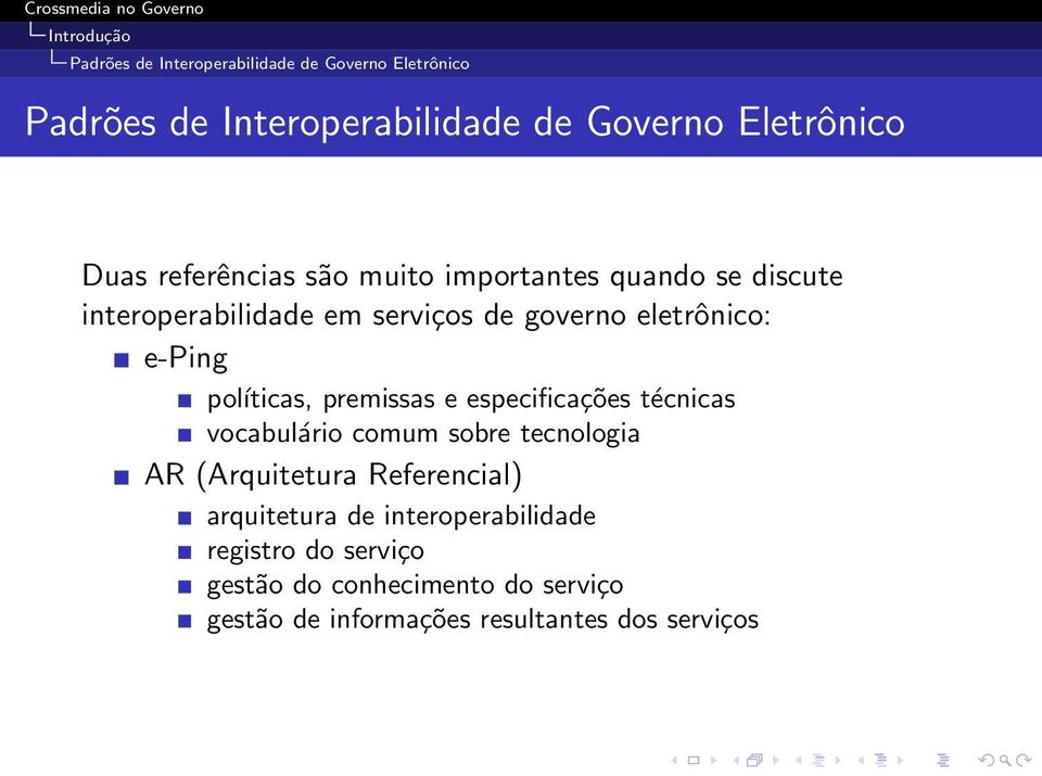 poĺıticas, premissas e especificações técnicas vocabulário comum sobre tecnologia AR (Arquitetura Referencial)