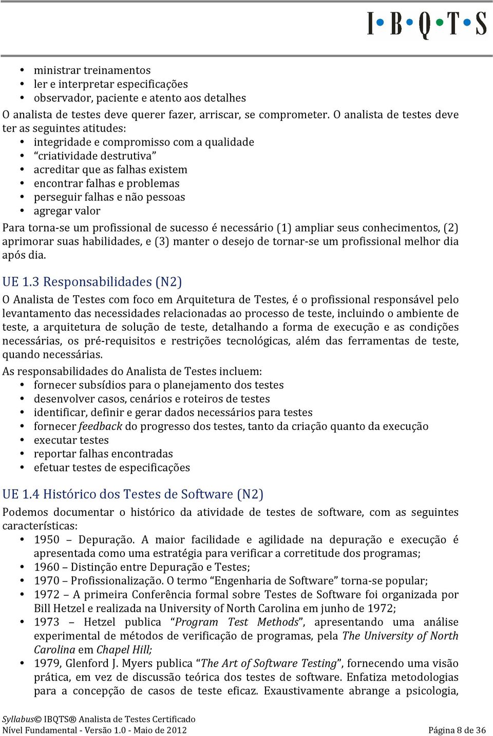 não pessoas agregar valor Para torna- se um profissional de sucesso é necessário (1) ampliar seus conhecimentos, (2) aprimorar suas habilidades, e (3) manter o desejo de tornar- se um profissional