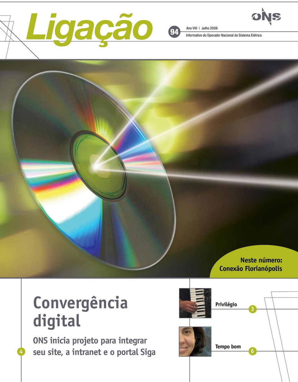 Convergência digital Privilégio 3 4 ONS inicia projeto