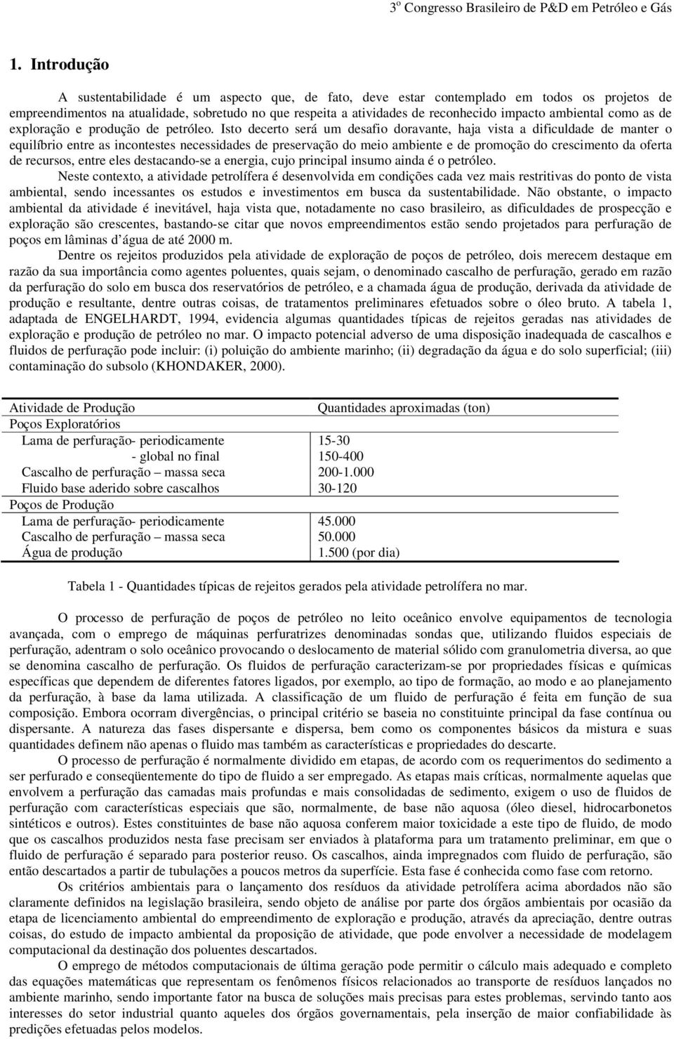 Isto decerto será um desafio doravante, haja vista a dificuldade de manter o equilíbrio entre as incontestes necessidades de preservação do meio ambiente e de promoção do crescimento da oferta de