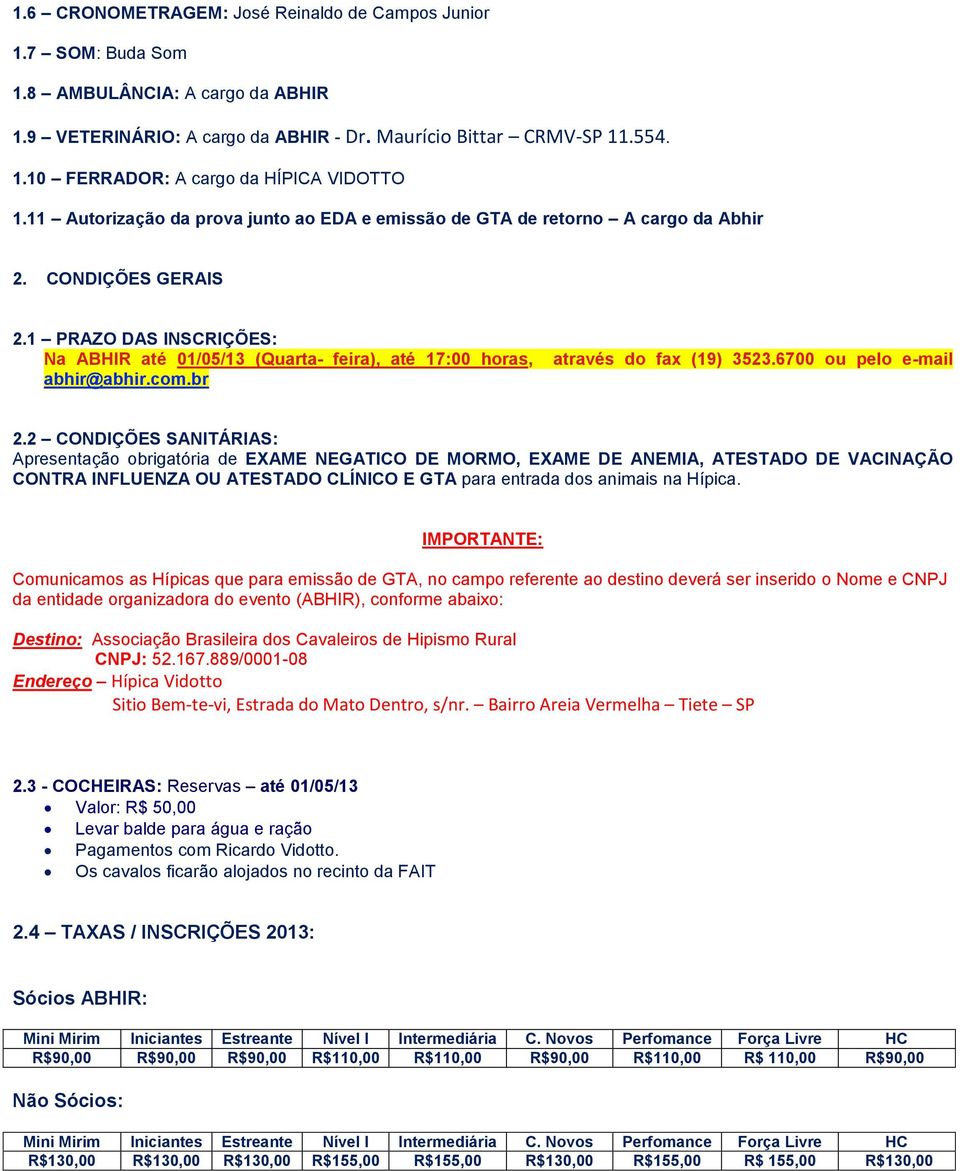 br através do fax (19) 3523.6700 ou pelo e-ail 2.