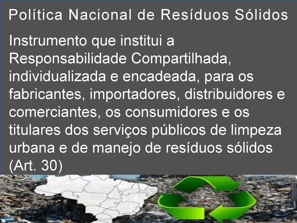 fabricantes, importadores, distribuidores e comerciantes, os consumidores e