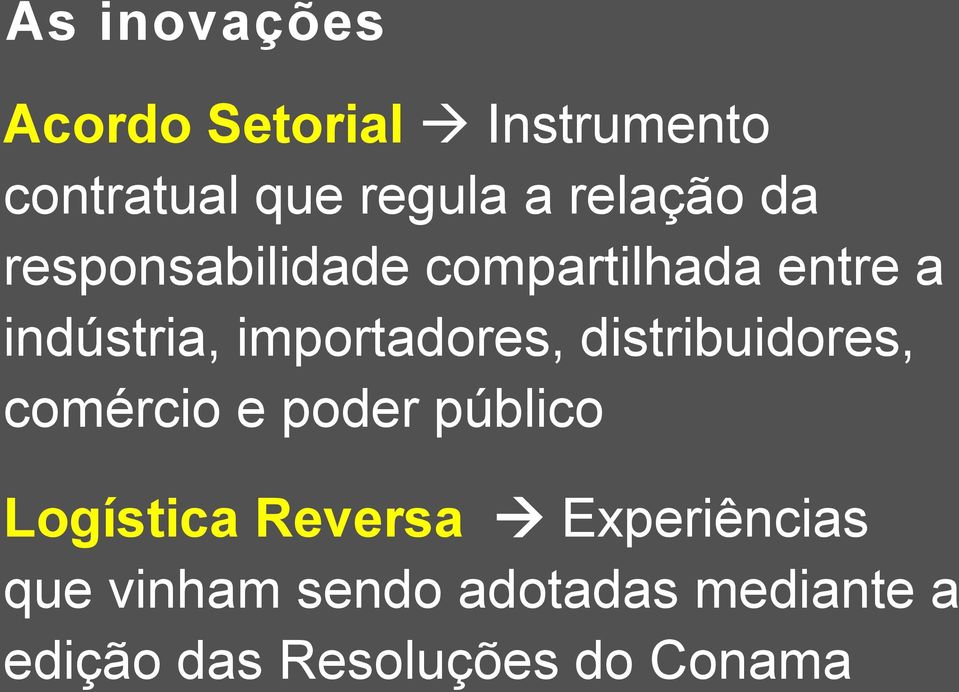 importadores, distribuidores, comércio e poder público Logística