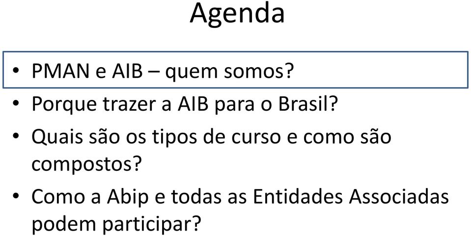 Quais são os tipos de curso e como são