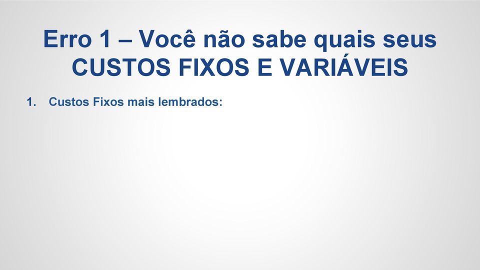 FIXOS E VARIÁVEIS 1.