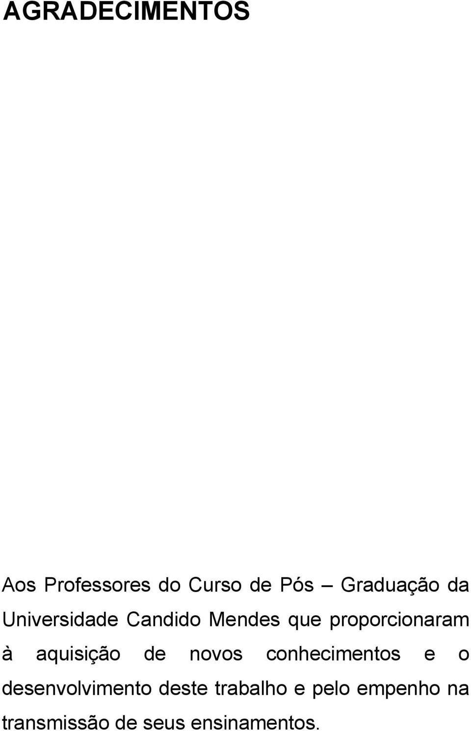 aquisição de novos conhecimentos e o desenvolvimento