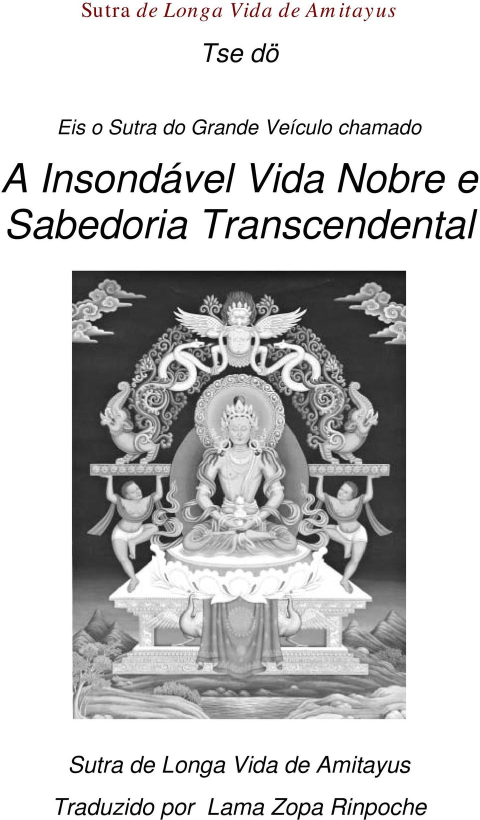 Vida Nobre e Sabedoria Transcendental Sutra de