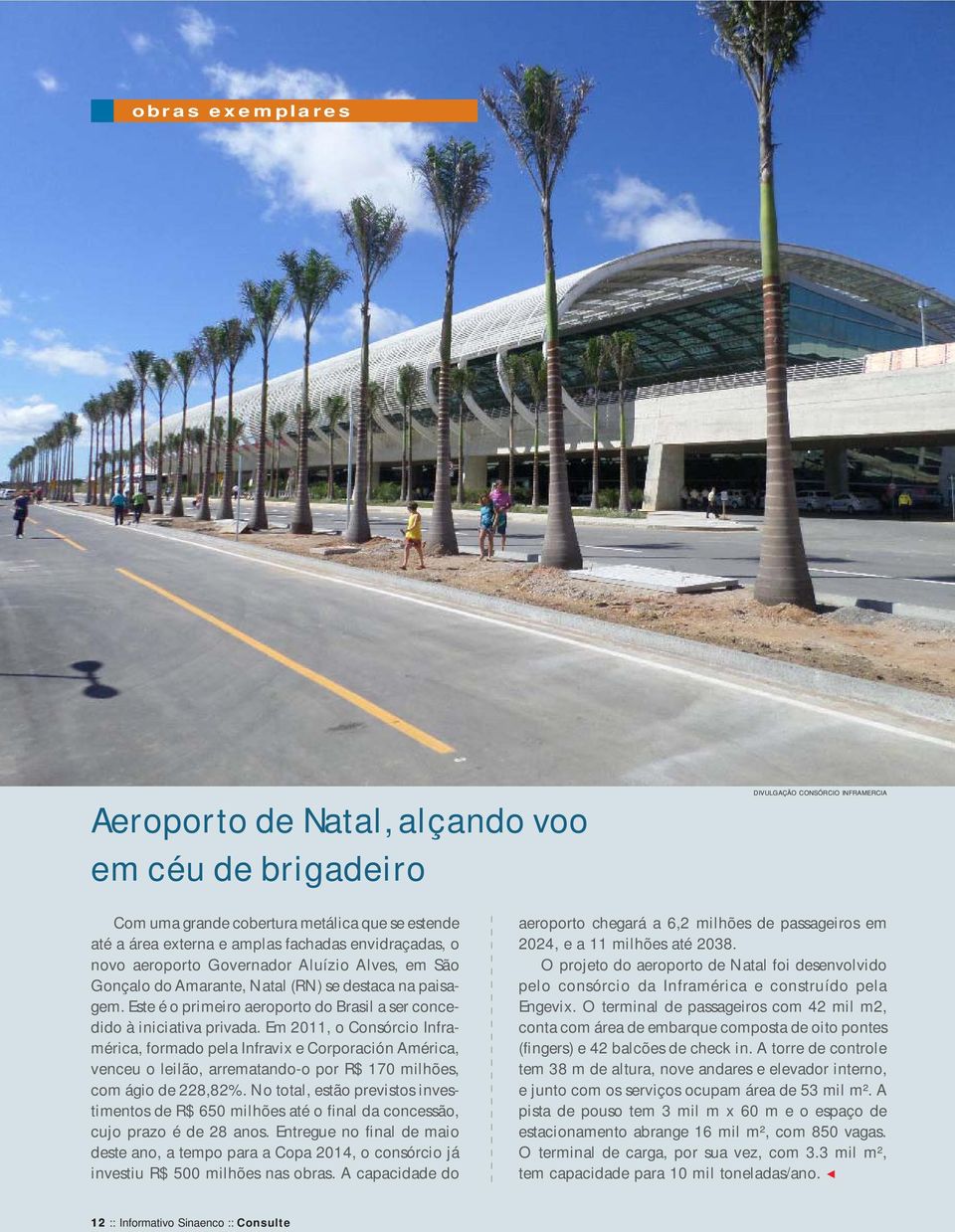 Amarante, Natal (RN) se destaca na paisagem. Este é o primeiro aeroporto do Brasil a ser concedido à iniciativa privada.