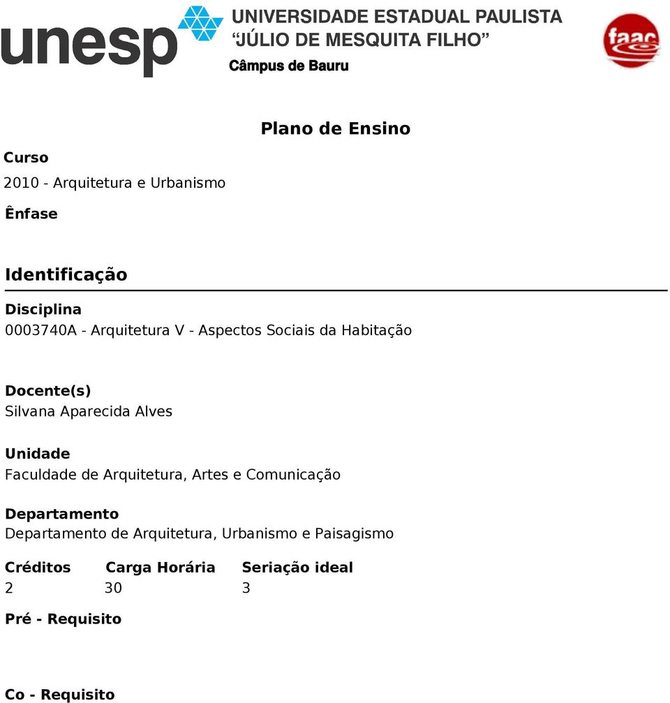 Faculdade de Arquitetura, Artes e Comunicação Departamento Departamento de Arquitetura,