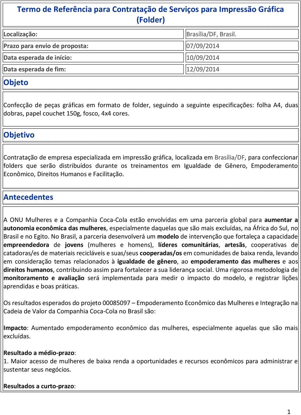 especificações: folha A4, duas dobras, papel couchet 150g, fosco, 4x4 cores.