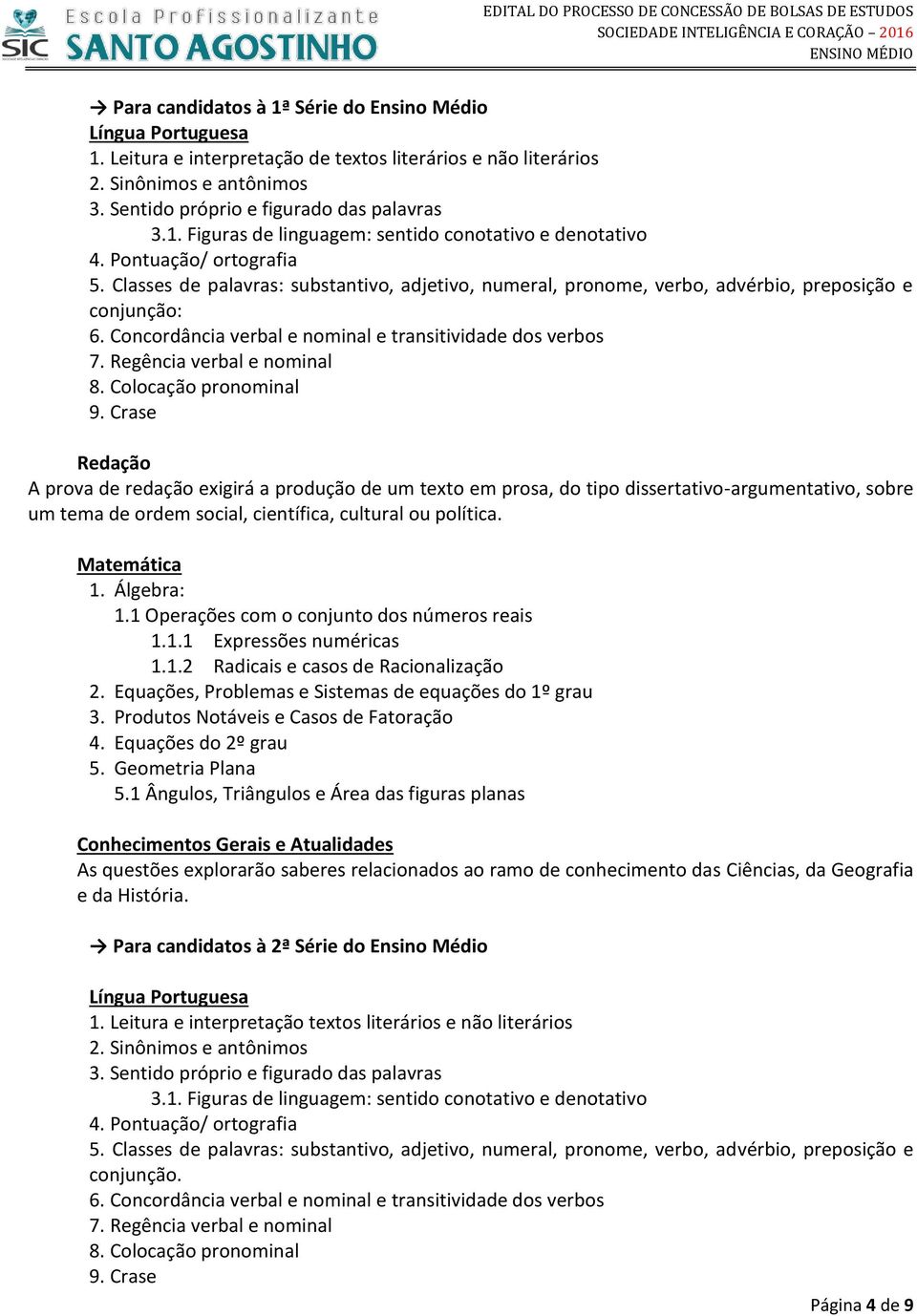 Regência verbal e nominal 8. Colocação pronominal 9.