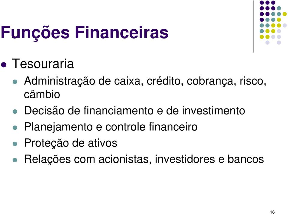 e de investimento Planejamento e controle financeiro