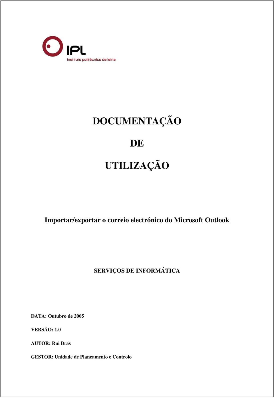 DE INFORMÁTICA DATA: Outubro de 2005 VERSÃO: 1.