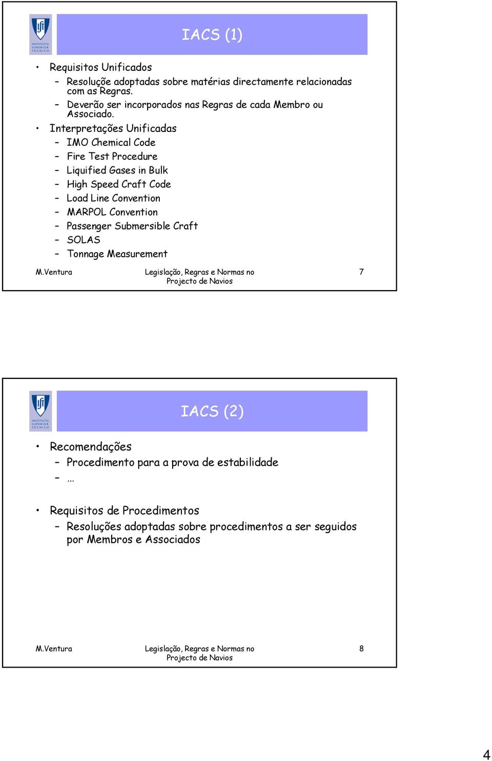 Interpretações Unificadas IMO Chemical Code Fire Test Procedure Liquified Gases in Bulk High Speed Craft Code Load Line Convention MARPOL