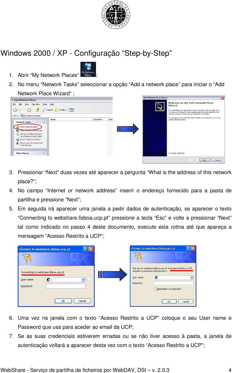 No campo Internet or network address inserir o endereço fornecido para a pasta de partilha e pressione Next ; 5.