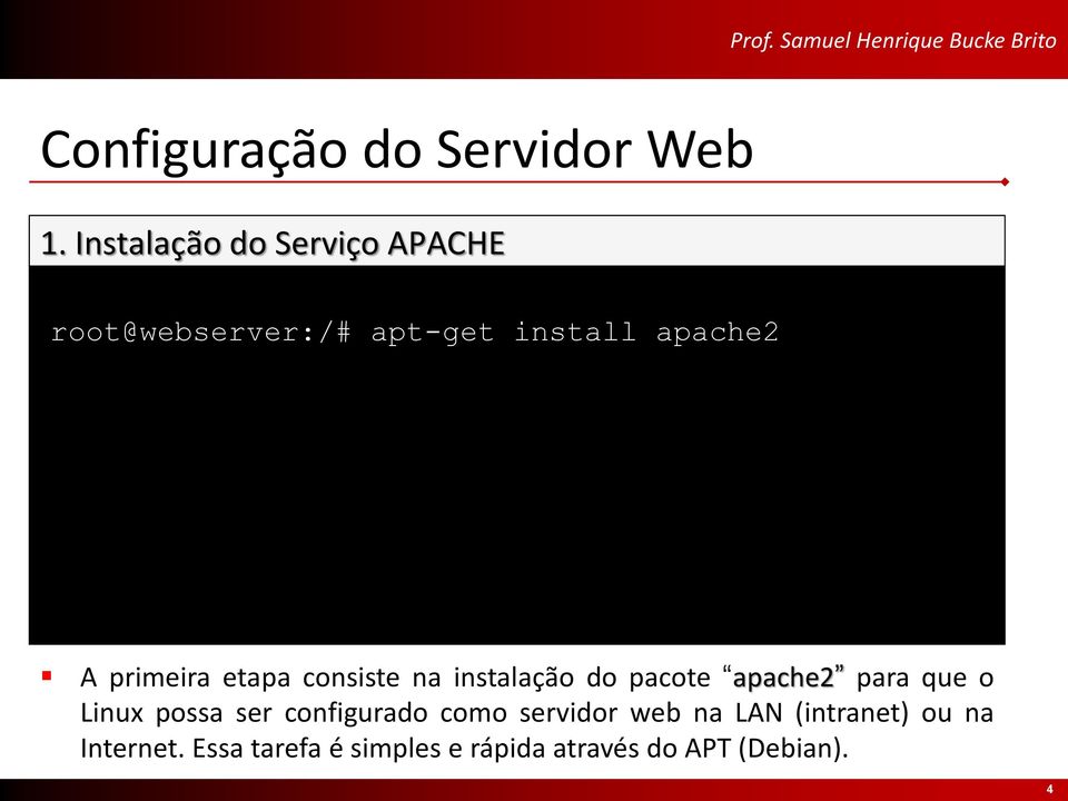 para que o Linux possa ser configurado como servidor web na LAN