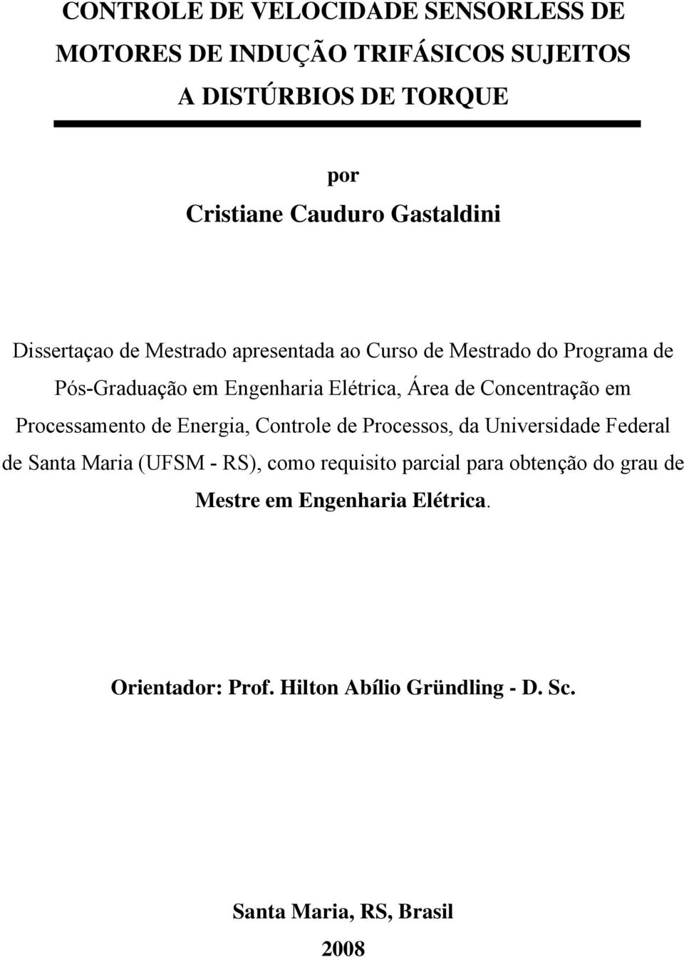 Concentação em Poceamento de Enegia, Contole de Poceo, da Univeidade Fedeal de Santa Maia (UFSM - RS), como equiito