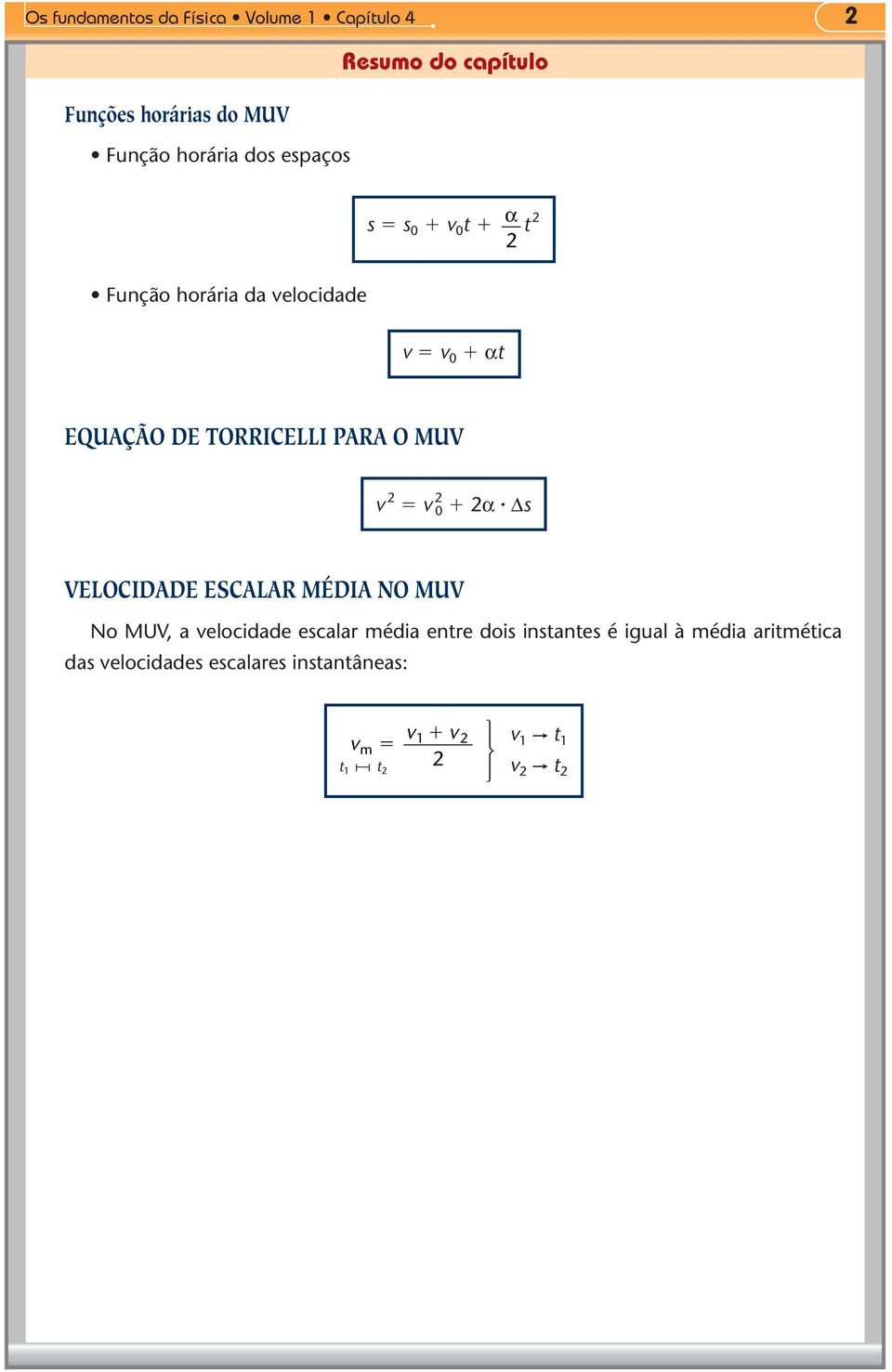 R O MUV 0 α s VELOIDDE ESLR MÉDI NO MUV No MUV, a elocdade escalar éda