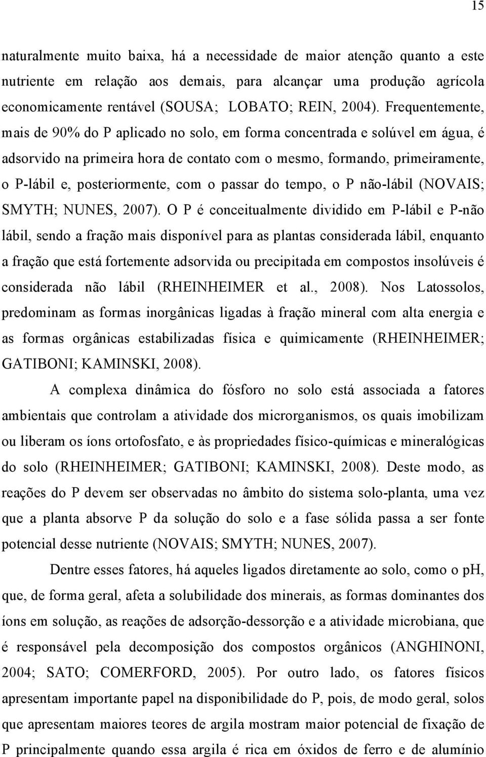 tempo, o P não-láil (NOVAIS; SMYTH; NUNES, 2007).