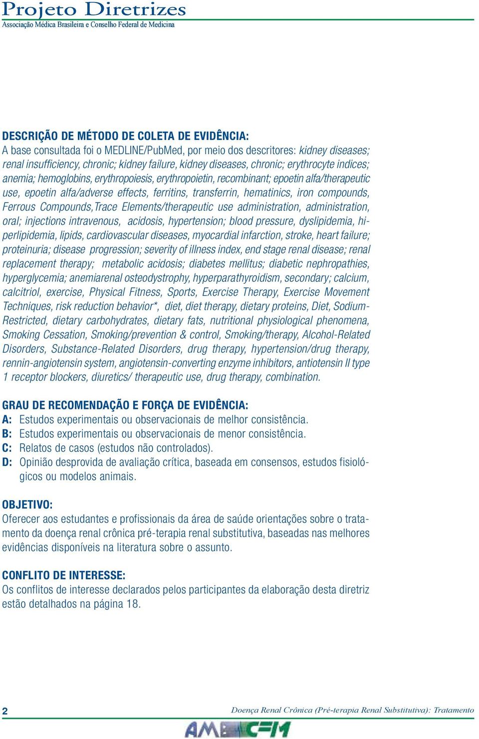 Ferrous Compounds,Trace Elements/therapeutic use administration, administration, oral; injections intravenous, acidosis, hypertension; blood pressure, dyslipidemia, hiperlipidemia, lipids,